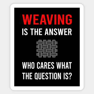 The Answer Weaving Weaver Sticker